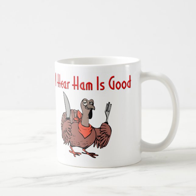 Thanksgiving Ham is Good Mug (Right)