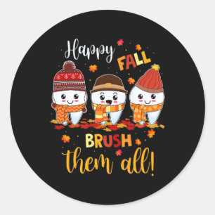 Thanksgiving Happy Fall Brush Them All Dental Dent Classic Round Sticker