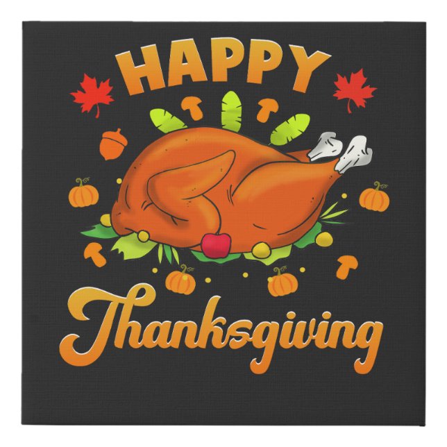 Thanksgiving - Happy Thanksgiving  Faux Canvas Print (Front)