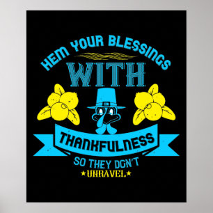 Thanksgiving -Hem Your Blessings With Thankfulness Poster