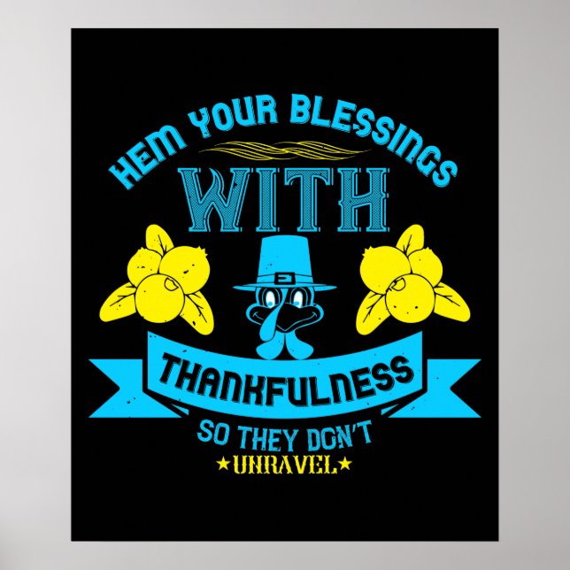 Thanksgiving -Hem Your Blessings With Thankfulness Poster (Front)