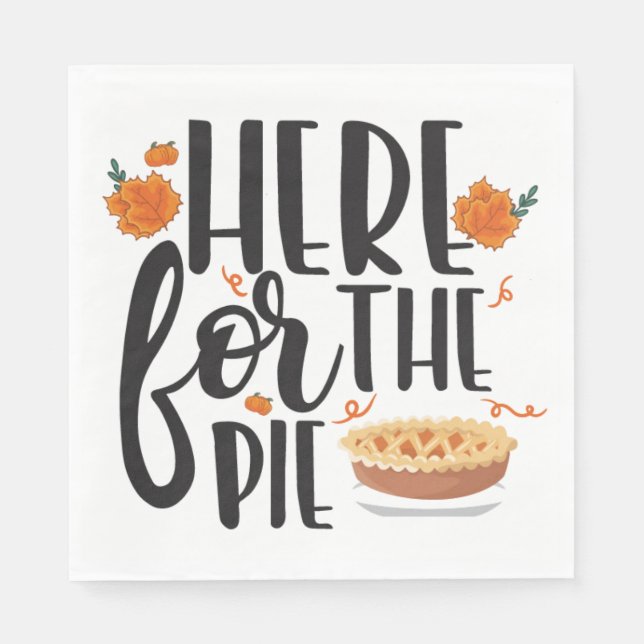 Thanksgiving Here For The Pie Funny Paper Napkin (Front)