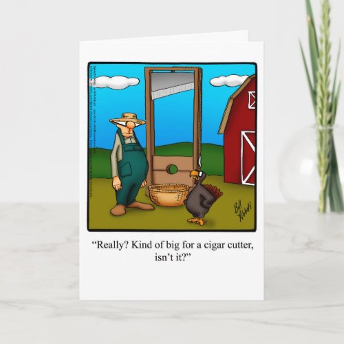 Thanksgiving Humor Cigar Cutter Greeting Card