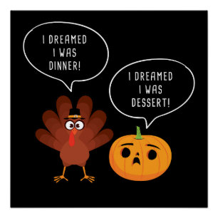 Thanksgiving Humor Funny Turkey Joke Poster