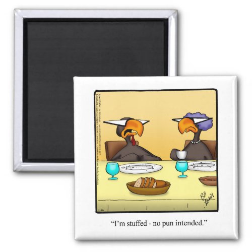 Thanksgiving Humor Magnet Gift