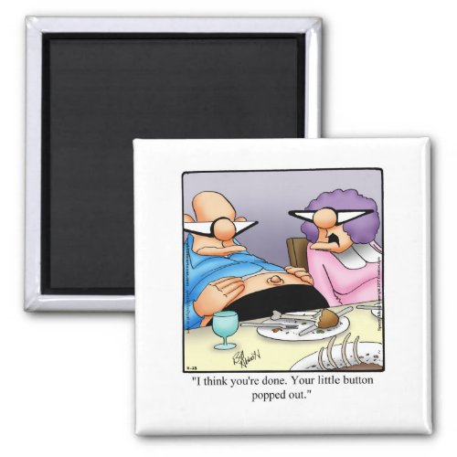 Thanksgiving Humor Magnet Gift