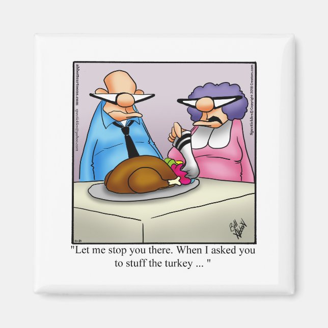 Thanksgiving Humor Refrigerator Magnet  (Front)