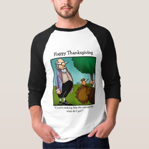 Thanksgiving Humor  Tee Shirt