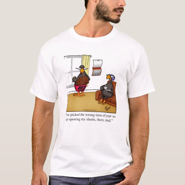 Thanksgiving Humor Tee Shirt For Him (Front)