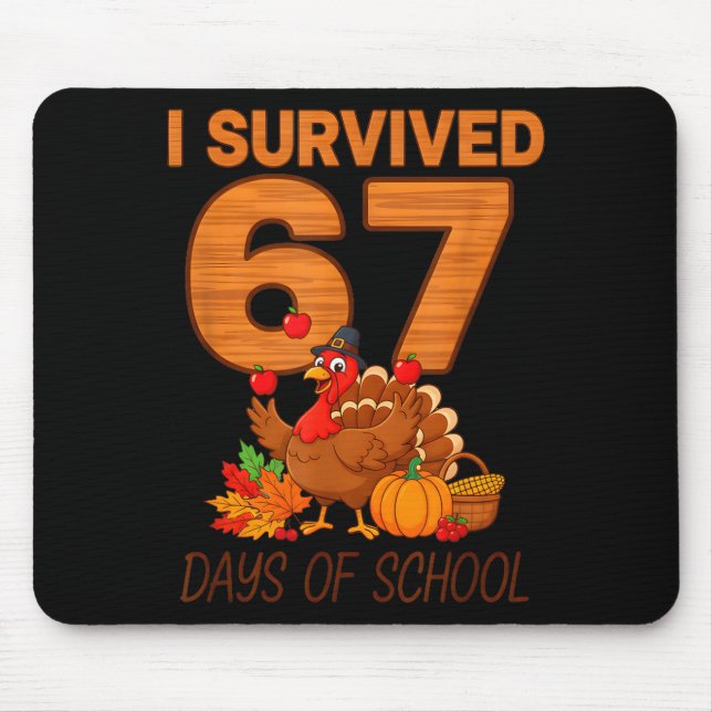 Thanksgiving I Survived 67 Days Of School Teacher  Mouse Pad (Front)