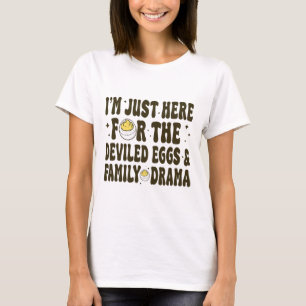 Thanksgiving I'm Just Here For The Deviled Eggs Fa T-Shirt