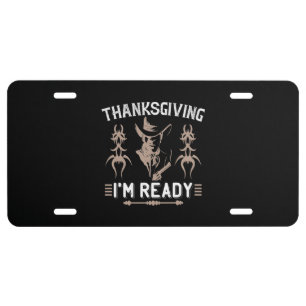 Thanksgiving - I'm Ready License Plate