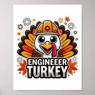 Thanksgiving I'm The Engineer Turkey Matching Grou Poster