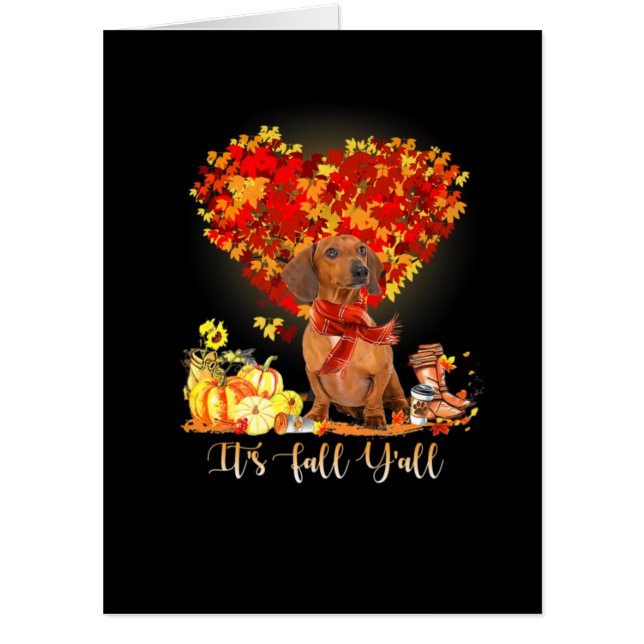 Thanksgiving It's Fall Y'all Dachshund Card (Front)