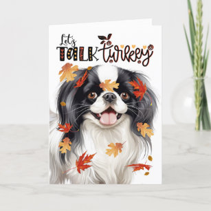 Thanksgiving Japanese Chin Dog Lets Talk Turkey Holiday Card