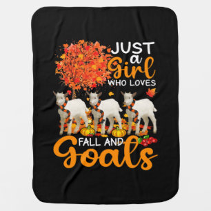Thanksgiving Just A Girl Who Loves Fall And Goats Baby Blanket