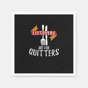 Thanksgiving Leftovers Are For Quitters Classic Ae Napkins