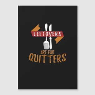Thanksgiving Leftovers Are For Quitters Classic Tr