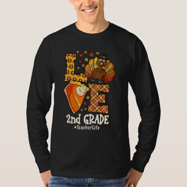 Thanksgiving Love 2nd grade Teacher Turkey Autumn  T-Shirt (Front)