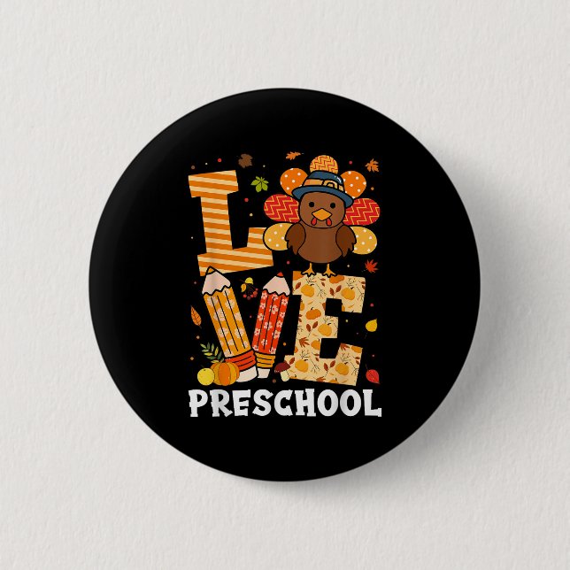 Thanksgiving Love Preschool Teacher Turkey Autumn  Button (Front)