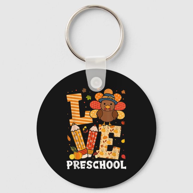 Thanksgiving Love Preschool Teacher Turkey Autumn  Keychain (Front)