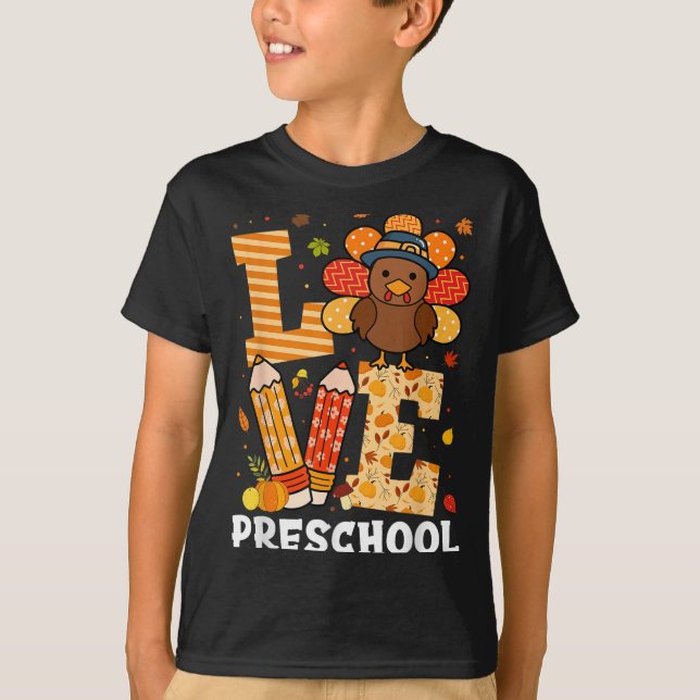 Thanksgiving Love Preschool Teacher Turkey Autumn  T-Shirt (Front)