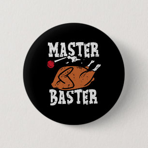 Thanksgiving Master Baster Fun Turkey Day Fall Men Button