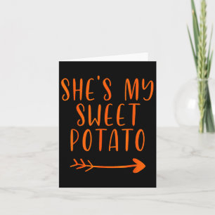 Thanksgiving Matching Couple Shes My Sweet Potato  Card