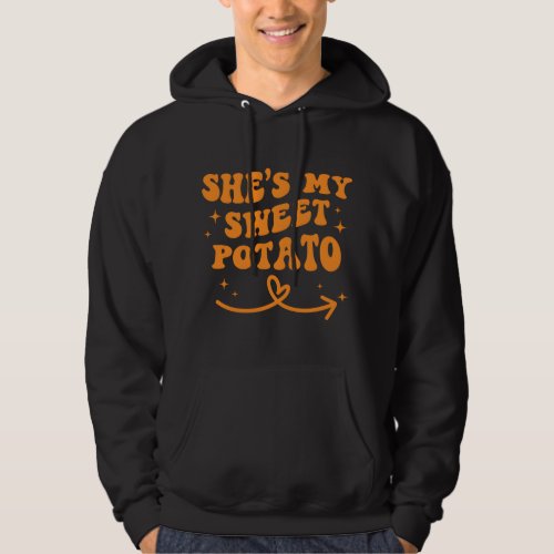 Thanksgiving Matching Couple Shes My Sweet Potato Hoodie