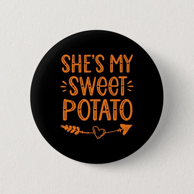 Thanksgiving Matching Couples She's My Sweet Potat Button (Front)