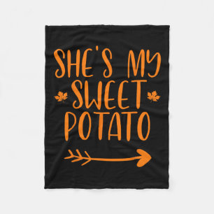 Thanksgiving Matching Couples She's My Sweet Potat Fleece Blanket