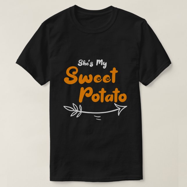 Thanksgiving Matching Couples Shes My Sweet Potato T-Shirt (Design Front)