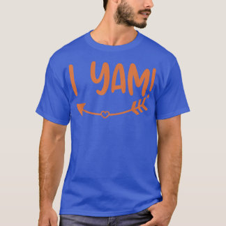 Thanksgiving Matching She's My Sweet Potato I Yam  T-Shirt