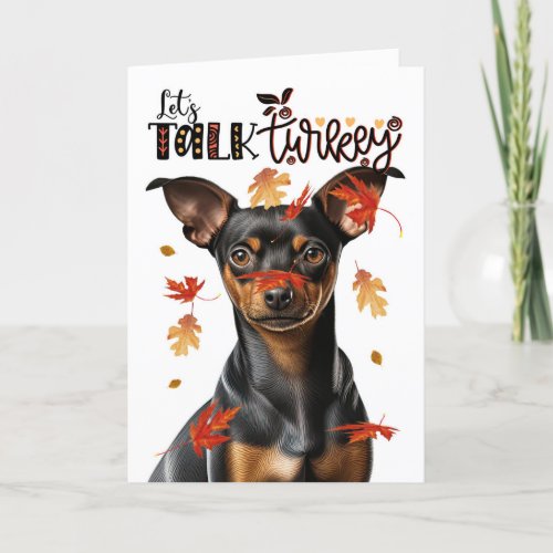 Thanksgiving Min Pin Dog Lets Talk Turkey Holiday Card