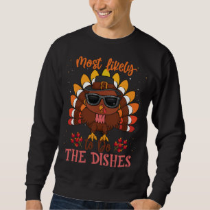 Thanksgiving Most Likely To Do The Dishes Turkey M Sweatshirt