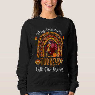 Thanksgiving My Favorite Turkeys Call Me Grammy Ra Sweatshirt