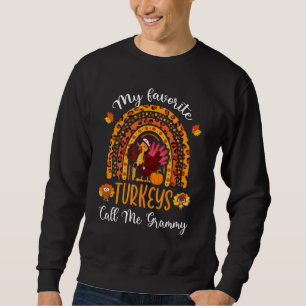 Thanksgiving My Favorite Turkeys Call Me Grammy Ra Sweatshirt