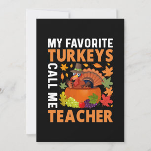 Thanksgiving My Favorite Turkeys Call Me Teacher Invitation