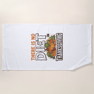 Thanksgiving No Diet Vintage Vegetable Holiday Des Beach Towel
