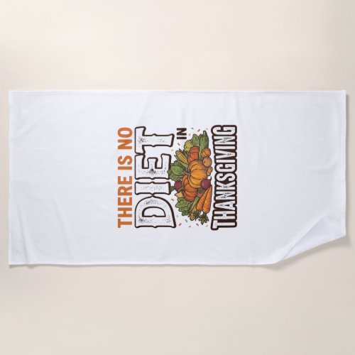 Thanksgiving No Diet Vintage Vegetable Holiday Des Beach Towel