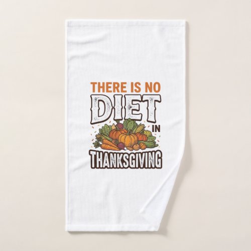 Thanksgiving No Diet Vintage Vegetable Holiday Des Hand Towel