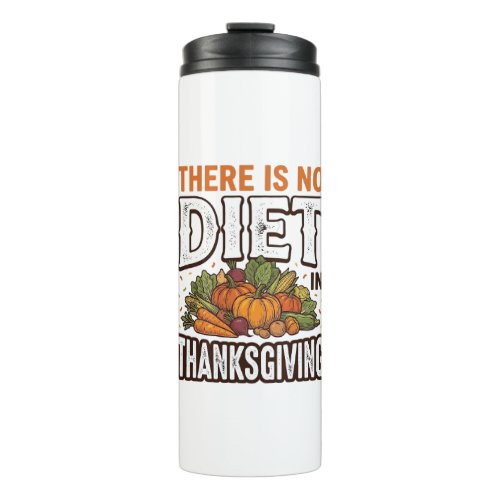 Thanksgiving No Diet Vintage Vegetable Holiday Des Thermal Tumbler
