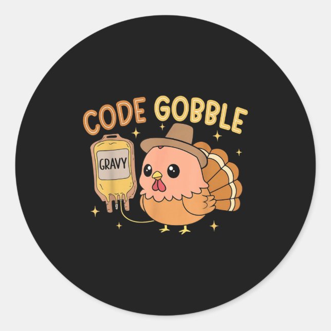 Thanksgiving Nurse Code Gobble Funny Rn Cna  Classic Round Sticker (Front)