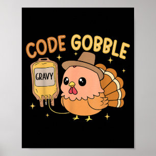 Thanksgiving Nurse Code Gobble Funny Turkey Rn Cna Poster