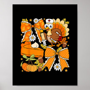 Thanksgiving Nurse Turkey Day Fall Coquette Bow Nu Poster
