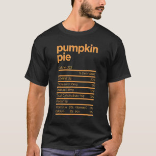 Thanksgiving Nutrition Pumpkin Pie Facts Food T-Shirt