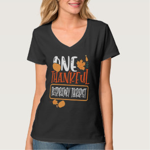 Thanksgiving One Thankful Respiratory Therapist T-Shirt