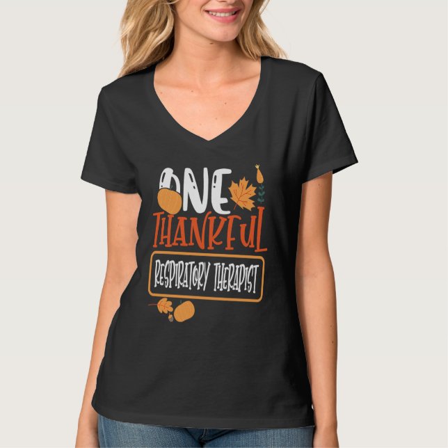 Thanksgiving One Thankful Respiratory Therapist T-Shirt (Front)