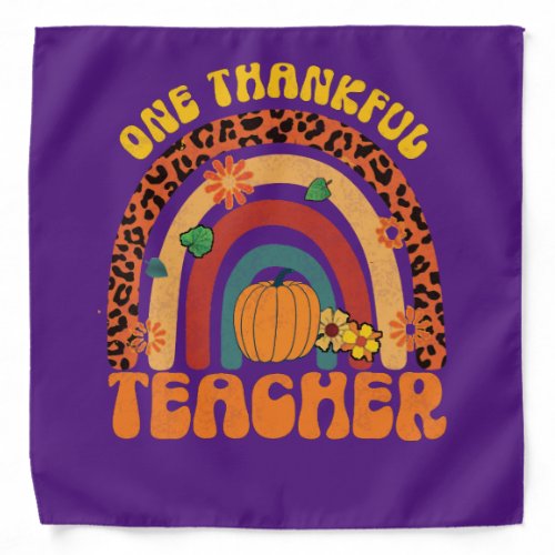 Thanksgiving One Thankful Teacher Rainbow Bandana