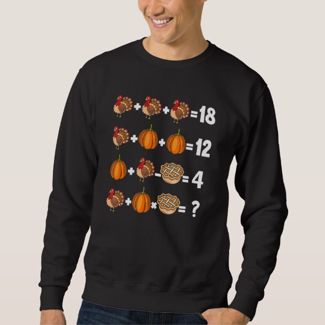Thanksgiving Order Of Operations Quiz Mathematics  Sweatshirt (Front)